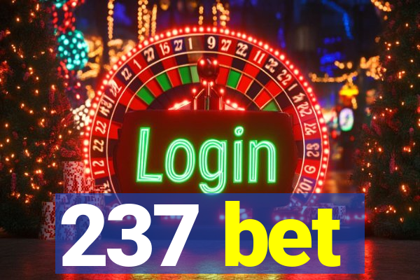 237 bet